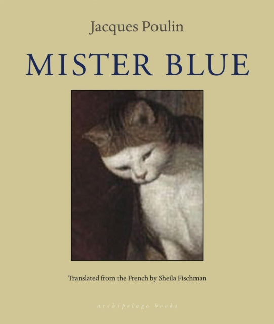 Book cover of: Mister Blue. By: Jacques Poulin