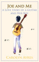 Book cover of: Joe and Me. By: Carolyn V. Ayres