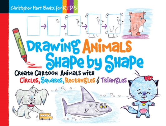Book cover of: Drawing Animals Shape by Shape. By: Christopher Hart