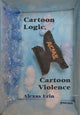 Book cover of: Cartoon Logic, Cartoon Violence. By: Alexus Erin