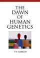 Book cover of: Dawn of Human Genetics. By: V. V. Babkov