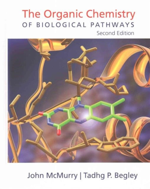 Book cover of: Organic Chemistry of Biological Pathways. By: John E. McMurry