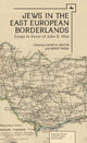 Book cover of: Jews in the East European Borderlands. By: Eugene M. Avrutin