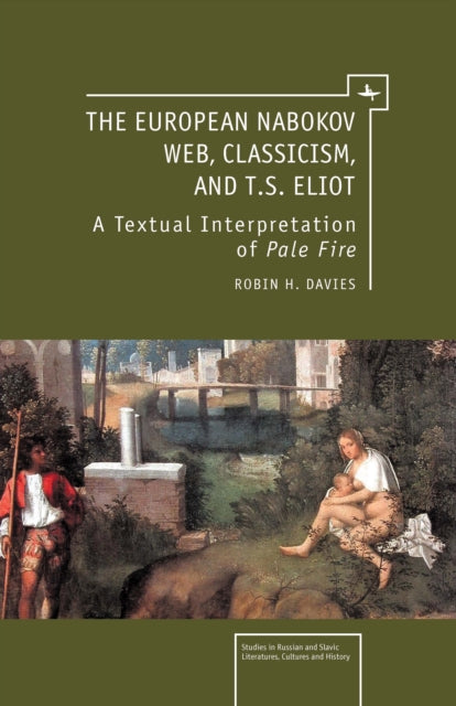 Book cover of: European Nabokov Web, Classicism and T.S. Eliot. By: Robin H. Davies