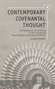 Book cover of: Contemporary Covenantal Thought. By: Simon Cooper
