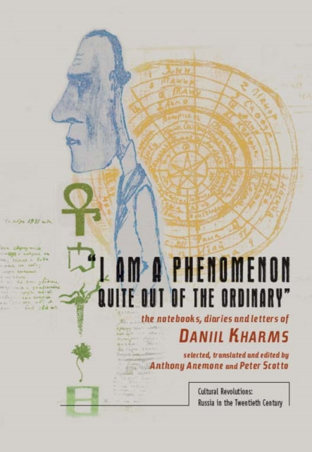 Book cover of: "I am a Phenomenon Quite Out of the Ordinary". By: Daniil Kharms