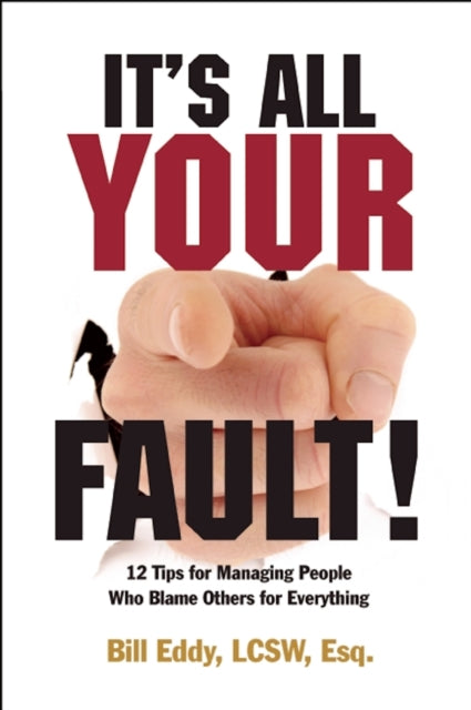 Book cover of: It's All Your Fault!. By: William A. Eddy