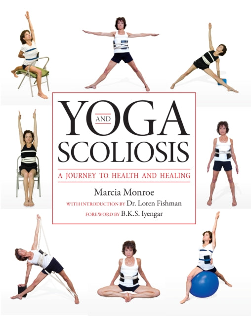 Book cover of: Yoga and Scoliosis. By: Marcia Monroe