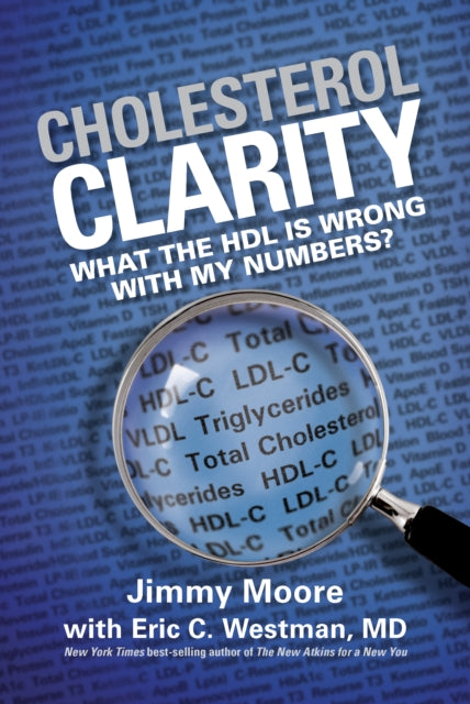 Book cover of: Cholesterol Clarity. By: Jimmy Moore