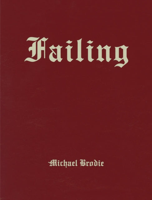 Book cover of: Michael Brodie: Failing. By: Michael Brodie