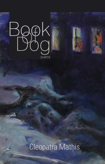 Book cover of: Book of Dog. By: Cleopatra Mathis