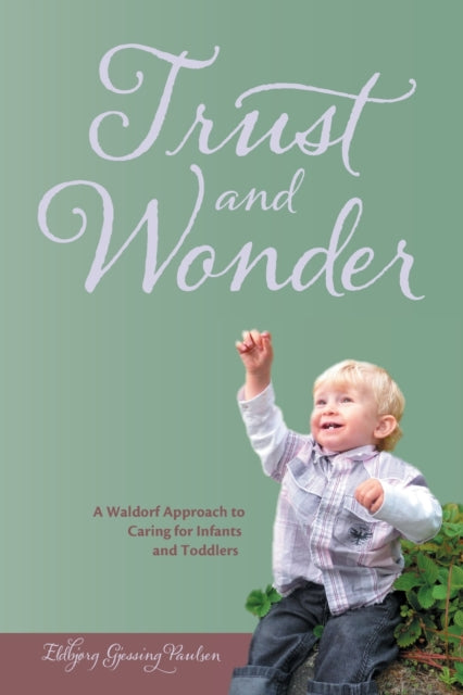 Book cover of: Trust and Wonder. By: Eldbjorg Gjessing Paulsen