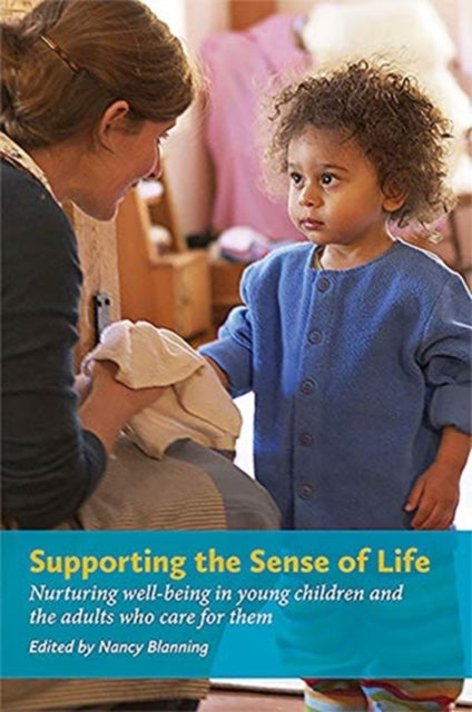 Book cover of: Supporting the Sense of Life. By: Nancy Blanning
