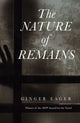 Book cover of: Nature of Remains. By: Ginger Eager