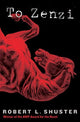 Book cover of: To Zenzi. By: Robert L. Shuster