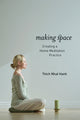 Book cover of: Making Space. By: Thích Nhất Hạnh