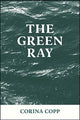 Book cover of: Green Ray. By: Corina Copp