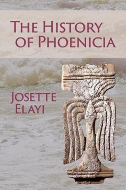 Book cover of: History of Phoenicia. By: Josette Elayi