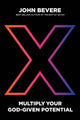 Book cover of: X: Multiply Your God-Given Potential. By: John Bevere