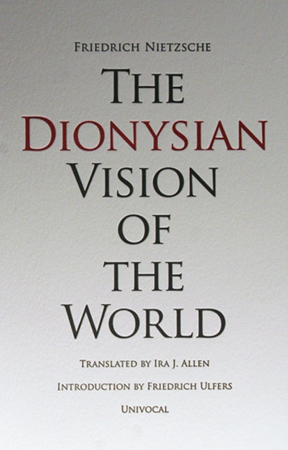 Book cover of: Dionysian Vision of the World