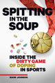 Book cover of: Spitting in the Soup. By: Mark Johnson