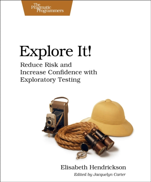 Book cover of: Explore It!. By: Elisabeth Hendrickson