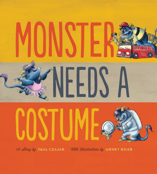Book cover of: Monster Needs a Costume. By: Paul Czajak