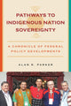 Book cover of: Pathways to Indigenous Nation Sovereignty. By: Alan R Parker