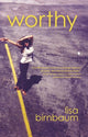 Book cover of: Worthy. By: Lisa Birnbaum