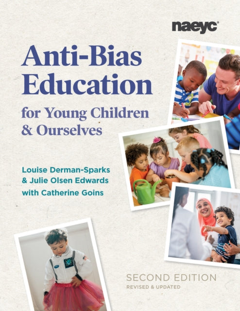 Book cover of: Anti-Bias Education for Young Children and Ourselves, Second Edition. By: Louise Derman-Sparks