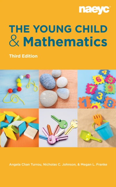 Book cover of: Young Child and Mathematics, Third Edition. By: Angela Chan Turrou