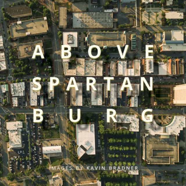Book cover of: Above Spartanburg. By: Kavin Bradner