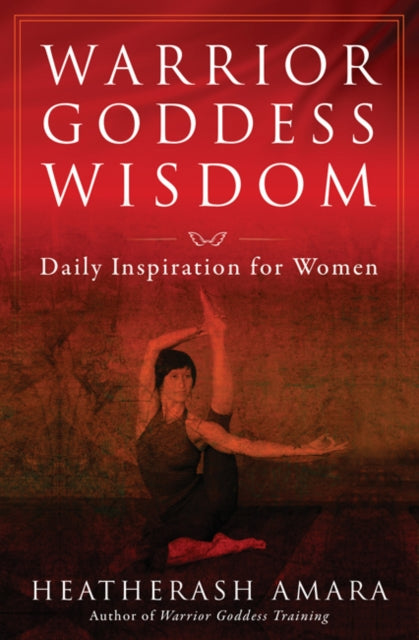 Book cover of: Warrior Goddess Wisdom. By: HeatherAsh Amara
