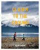 Book cover of: Closer to the Ground. By: Dylan Tomine