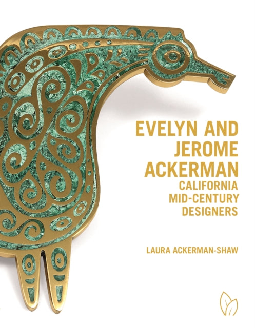 Book cover of: Evelyn and Jerome Ackerman: California Mid-Century Designers
