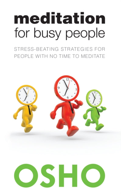 Book cover of: Meditation for Busy People. By: Osho International Foundation Staff