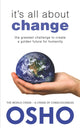Book cover of: It's All About Change. By: Osho