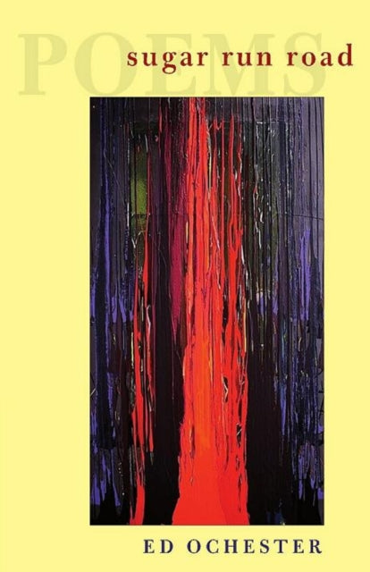 Book cover of: Sugar Run Road. By: Ed Ochester