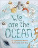 Book cover of: We are the Ocean. By: Paul Watson