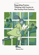 Book cover of: Regarding Frames. By: Shiamin Kwa