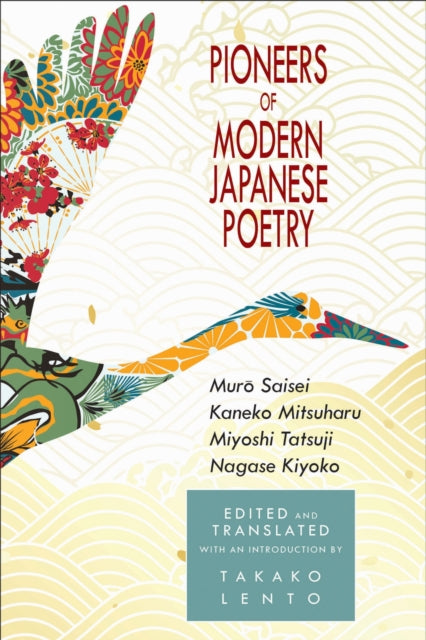 Book cover of: Pioneers of Modern Japanese Poetry. By: Takako Lento