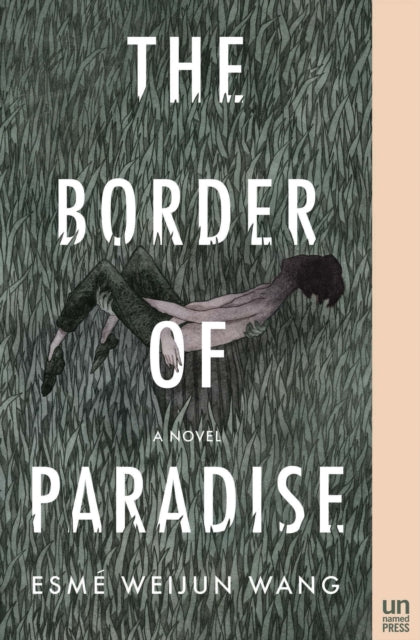 Book cover of: Border of Paradise. By: Esmé Weijun Wang