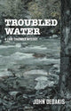 Book cover of: Troubled Water. By: John Dedakis