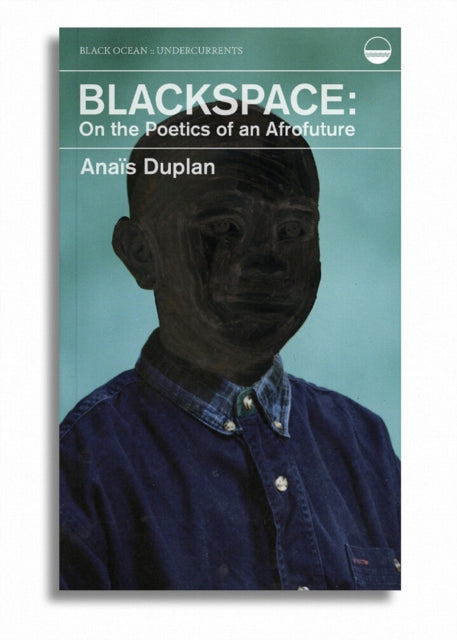 Book cover of: Blackspace. By: Anaïs Duplan