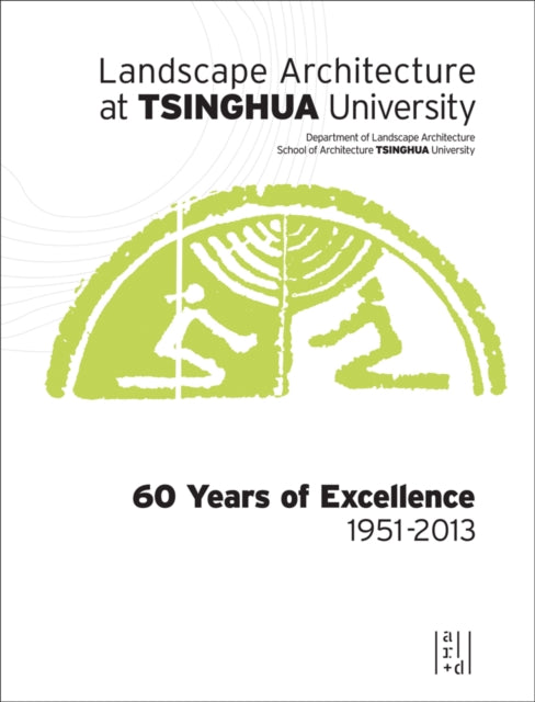 Book cover of: Landscape Architecture at Tsinghua University. By: Zheng Xiaodi