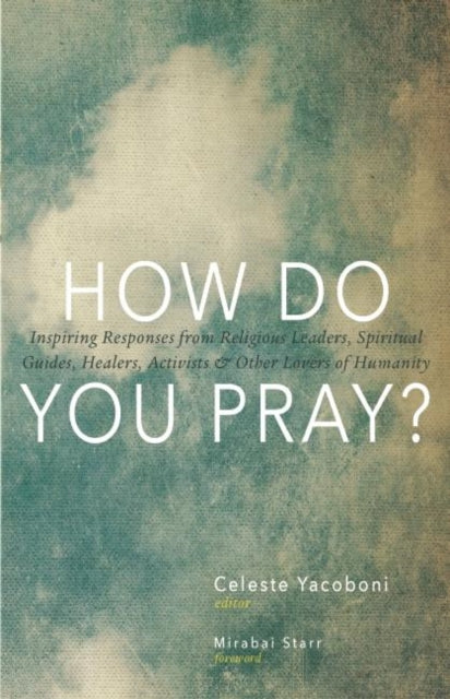 Book cover of: How Do You Pray?. By: Celeste Yacoboni