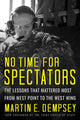 Book cover of: No Time For Spectators. By: Martin Dempsey