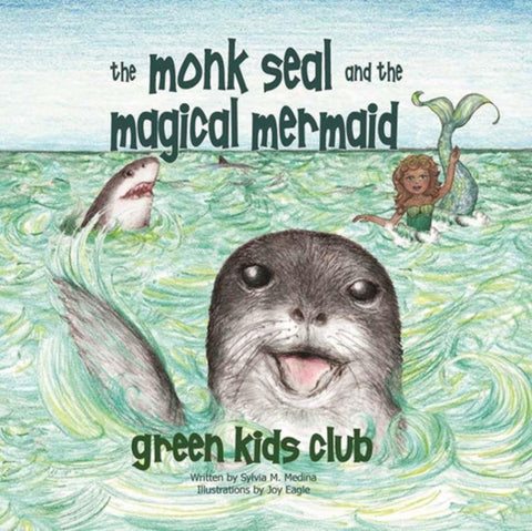 The Monk Seal and the Magical Mermaid