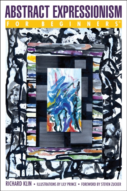 Book cover of: Abstract Expressionism for Beginners. By: Richard Klin