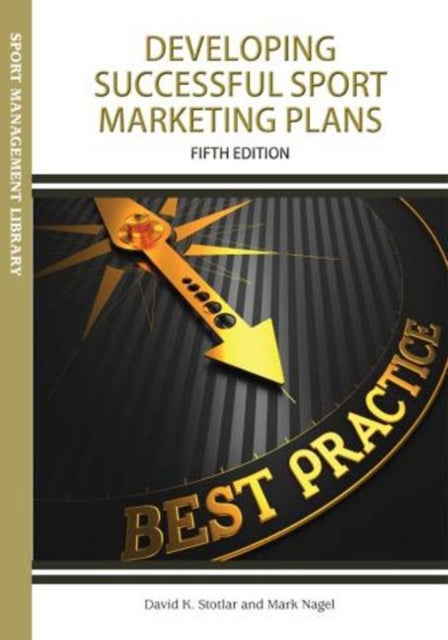 Book cover of: Developing Successful Sport Marketing Plans. By: David K. Stotlar